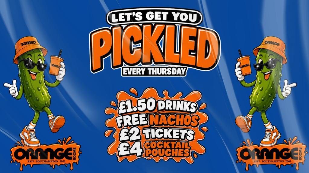 PICKLED student night, every Thursday at Orange Rooms. £1.50 drinks, free nachos, £2 tickets and £4 cocktail pouches.